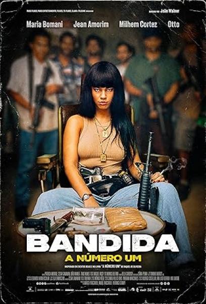 فيلم Bandida A Número Um 2024 مترجم