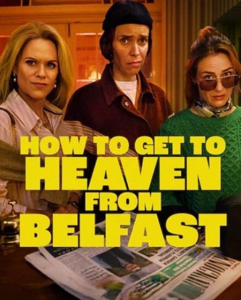 مسلسل How to Get to Heaven from Belfast الحلقة 4 مترجمة