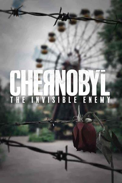 فيلم Chernobyl: The Invisible Enemy 2021 مترجم اون لاين