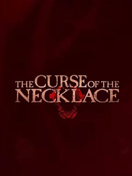 فيلم The Curse of the Necklace 2024 مترجم اون لاين