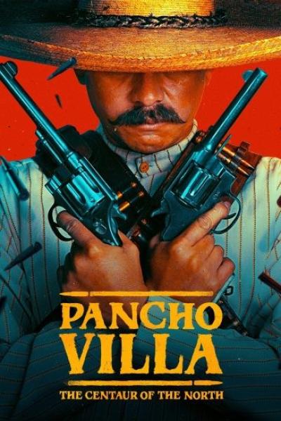 مسلسل Pancho Villa: The Centaur of the North الموسم الاول الحلقة 1 الاولي مترجمة